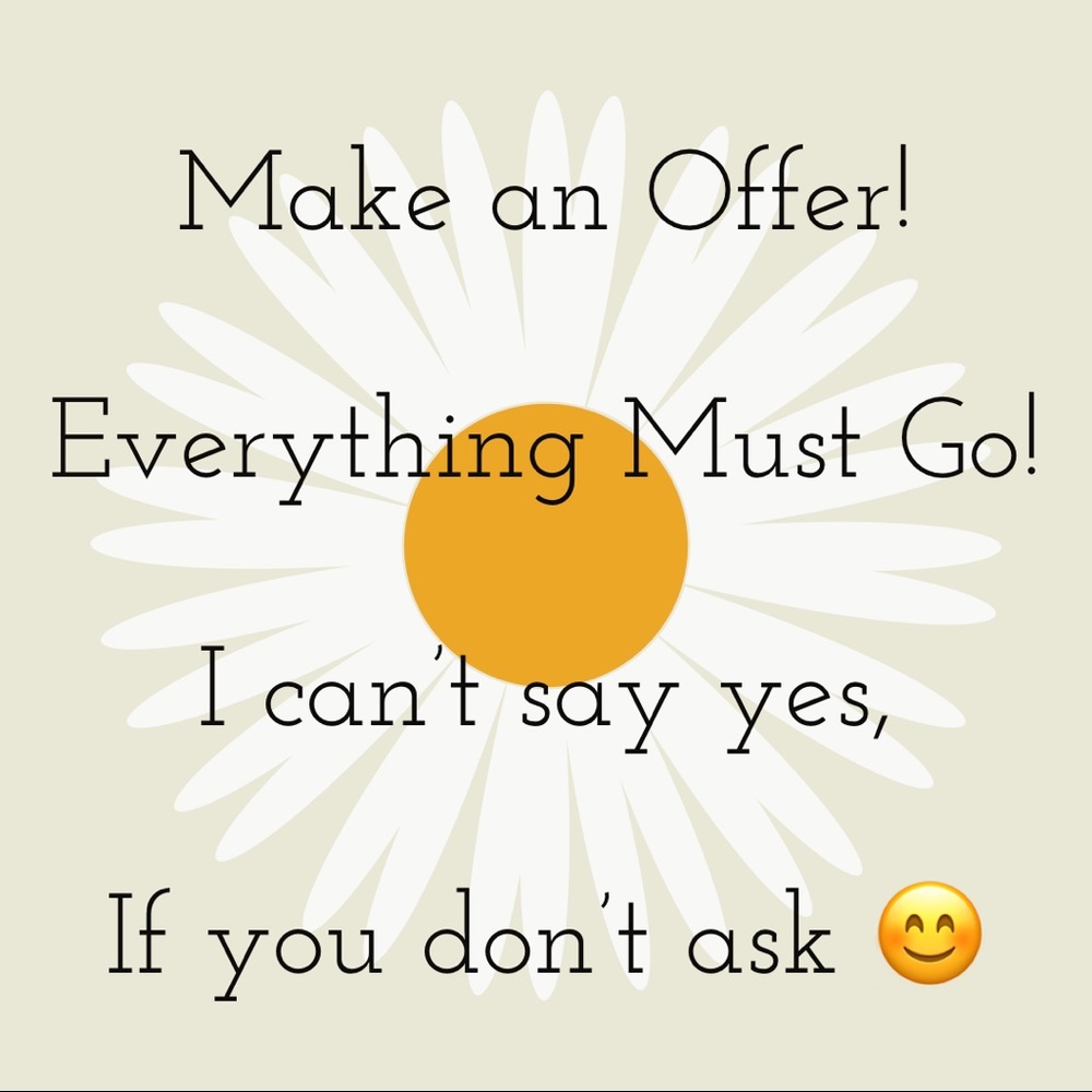 Make an Offer - everything must go!!